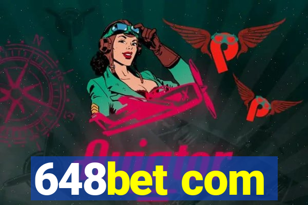 648bet com